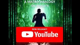 MATRIX ANALOGY OF REALITY