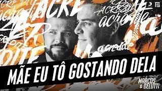 Marcos e Belutti - M&atilde;e Eu T&ocirc; Gostando Dela | #Acredite