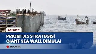 Jakarta Aman dari Tenggelam? Proyek Tanggul Laut Raksasa Terus Dikebut!