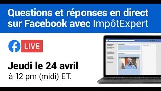 Facebook Live ImpôtExpert 24 avril 2025