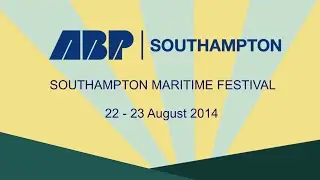Associated British Ports: Southampton Maritime Festival 2014