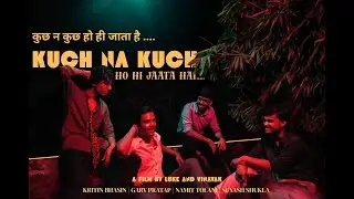 Kuch Na Kuch Ho Hi Jaata Hai | Short Film | 2025 Films
