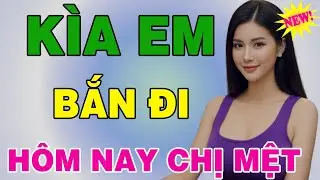 CHỊ D&Acirc;U C&Ocirc; ĐƠN... CHỈ TH&Iacute;CH &Eacute;P CỌC C&Ugrave;NG NGƯỜI LẠ | Chuyện Đ&ecirc;m Khuya Hay