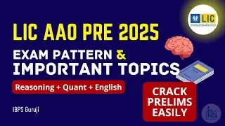 LIC AAO Prelims 2025 | Exam Pattern & Most Important Topics Explained