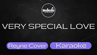 VERY SPECIAL LOVE | Reyne Cover | Karaoke Version