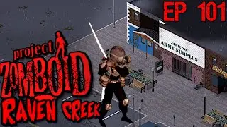 A Military Surplus Store! |Project Zomboid - Return To Raven Creek - High Population-B41-Modded