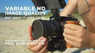 Are Next Gen Variable ND's better than Fixed ND's? | Sandmarc Motion Pro VND Image Quality Review