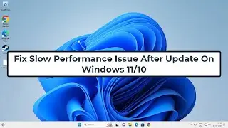 Fix Slow Performance Issue After Update in Windows 11/10