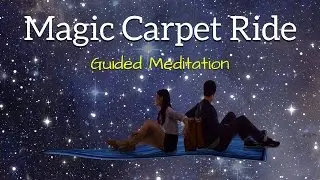Meditation for Kids | Magic Carpet Ride | Guided Imagery Relaxation
