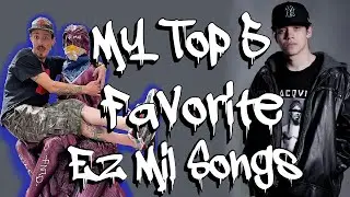 Top 5 Favorite Ez Mil Songs and Why