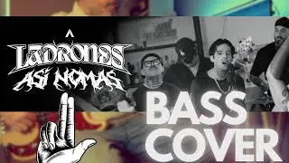 Ladrones - Así Nomas (Bass Cover)