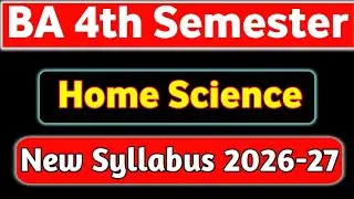 🔴 Live 7 PM 📘 BA 4th Semester Home Science Syllabus | आवास एवं विस्तार शिक्षा | Exam 2026&ndash;27 |  