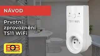 TS11 WiFi - Prvotní zprovoznění