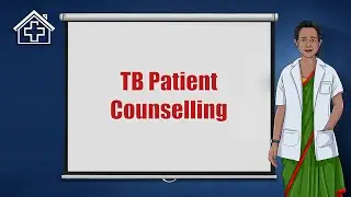 TB Patient Counselling | Communication Guidelines for Effective TB Care