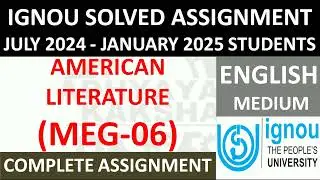 MEG 06 || AMERICAN LITERATURE || IGNOU SOLVED ASSIGNMENT 2024-2025 || JULY 2024 - JAN 2025 STUDENTS