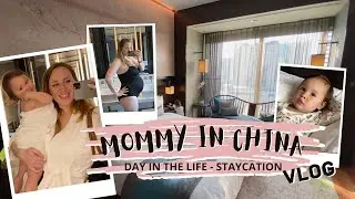 Mommy in China - Day in the life Vlog - NUO Beijing Staycation | Ines Tessa