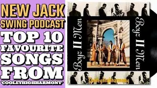 EP 36: New Jack Swing Podcast Top 10 Songs on the &lsquo;Cooleyhighharmony&rsquo; album &lsquo;