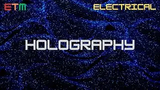 How Holography Works - A Must-Know Guide for Engineers
