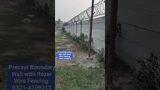 Precast Boundary Wall with Rozer Wire Fencing 🧱🚧🏗️👷#construction #boundarywall #fencing