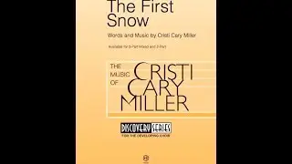 The First Snow (2-Part Choir) - By Cristi Cary Miller