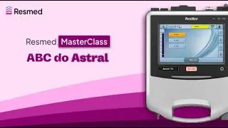 Resmed MasterClass | ABC do Astral