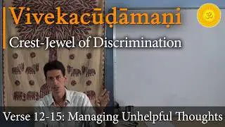How to Develop Mental Composure | Vairagya, Shama, Titiksha | Vivekachudamani &ndash; Verse 12-15 [6/39]