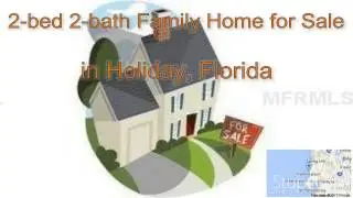 2-bed 2-bath Family Home for Sale in Holiday, Florida on florida-magic.com