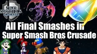 Super Smash Bros Crusade v0.9.1 - All Final Smashes