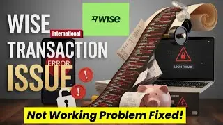 Wise: International Transaction App Not Working? Fix It Fast!