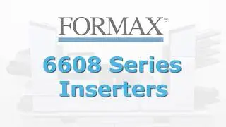 Formax 6608 Series Inserters