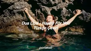 Dua Lipa-Happy For You (Türkçe Çeviri)