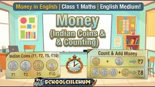 Money in English for Class 1 Maths | Indian Coins ₹1, ₹2, ₹5, ₹10 | Count & Add Money | English