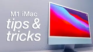 2021 M1 iMac Tips & Tricks for MacOS
