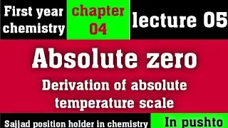 Absolute zero // Absolute zero temperature //kelvin temperature scale// first year chemistry ,pushto