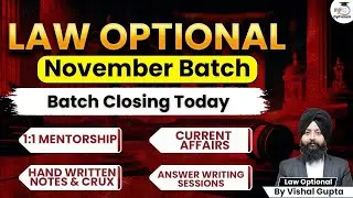 Law Optional November Batch Closing Today! | Enrol Now At The Lowest Price! | Vishal Gupta