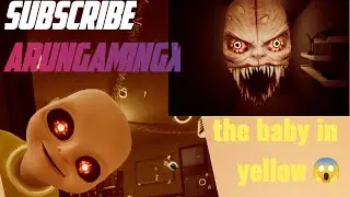 The baby in yellow chapter 3|Kya me iss bache se bach pauga😨😱|#arungamingx #gaming #video #subscribe