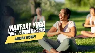 7 Keajaiban Yoga Untuk Tubuh dan Pikiran