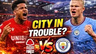 Nottingham Forest vs Manchester City | Premier League Match Preview & Live Reaction