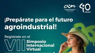 VII SIMPOSIO INTERNACIONAL VIRTUAL en Tendencias y Desarrollos del Sector Agroindustrial