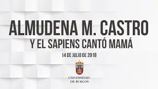 NAUKAS.  ALMUDENA M. CASTRO .Y el sapiens cantó mamá