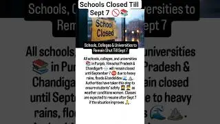 Schools & Colleges Closed Till Sept 7 🚫📚 | Punjab, Himachal & Chandigarh 🌧️