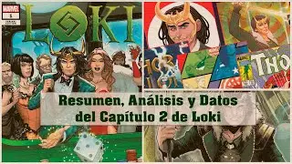 Resumen, an&aacute;lisis y Datos del Cap&iacute;tulo 2 de Loki