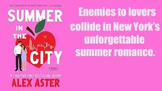 Summer in the City  Alex Aster&rsquo;s New York Romance  @green mountain