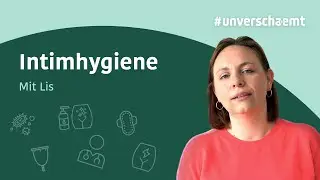 #unverschaemt &ndash; Intimhygiene