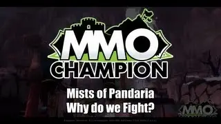 Patch 5.4 - Why do we Fight?