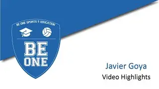 Javier Goya Highlights, Be One Sports & Education CRP