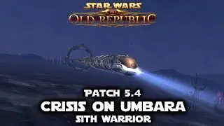 SWTOR: Patch 5.4 - Crisis On Umbara - Sith Warrior