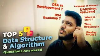Top 5 Data Structure & algorithm questions answered | Language to learn | DSA vs Dev | When to start