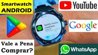 VALE A PENA COMPRAR SMARTWATCH COM SISTEMA ANDROID? PONTOS POSITIVOS E NEGATIVOS PARA CADA USUÁRIO