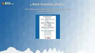 The Five Rules for Successful Stock Investing by Pat Dorsey, Book Summary, Podcast, English